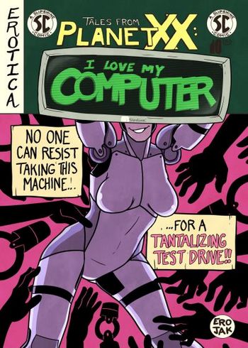 Tales From Planet XX - I Love My Computer